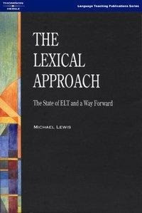 The Lexical Approach: The State of ELT and a Way Forward