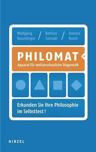 Philomat / Apparat für weltanschauliche Diagnostik. Erkunden Sie Ihre Philosophie im Selbsttest! Philomat / Apparat für weltanschauliche Diagnostik. Erkunden Sie Ihre Philosophie im Selbsttest!