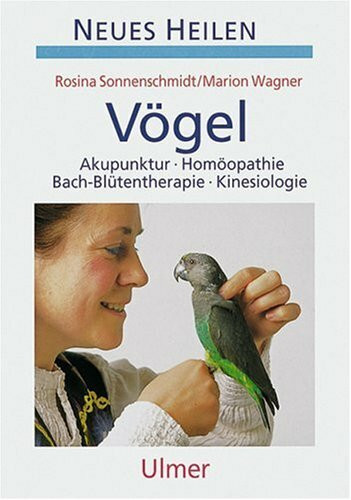 Vögel: Akupunktur, Homöopathie, Bach-Blütentherapie, Kinesiologie (Naturheilkunde)