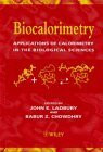 Biocalorimetry: Applications of Calorimetry in the Biological Sciences