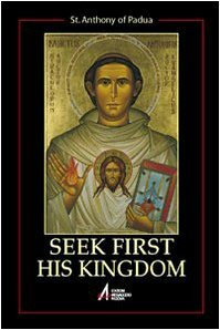 Seek first his kingdom. An anthology of the sermons of the saint (Biografie e interpretazioni)