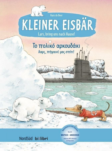 Kleiner Eisbär – Lars, bring uns nach Hause!: Kinderbuch Deutsch-Griechisch mit MP3-Hörbuch zum Herunterladen