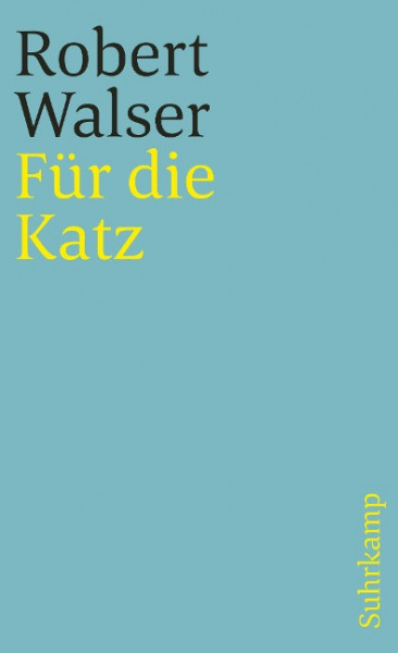 Für die Katz. Prosa aus der Berner Zeit. 1928-1933.