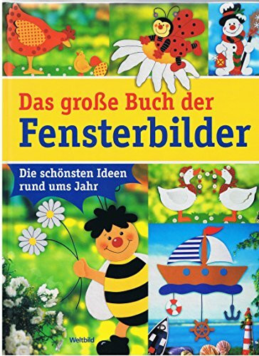 Das große Buch der Fensterbilder : die schönsten Ideen rund ums Jahr.