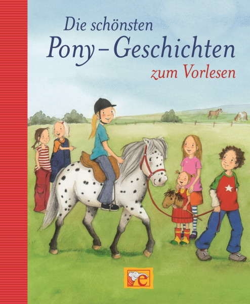 Die schönsten Pony-Geschichten zum Vorlesen (Große Vorlesebücher)