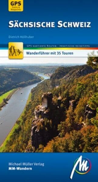 Sächsische Schweiz MM-Wandern: Wanderführer mit GPS-gestützen Wanderungen