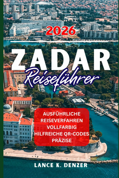 ZADAR REISEFÜHRER 2026
