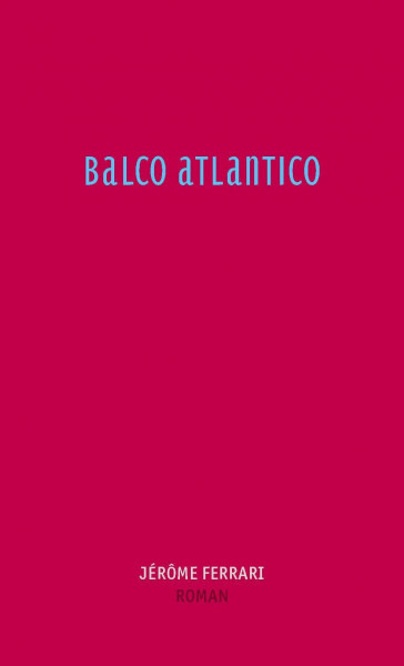 Balco Atlantico: Roman