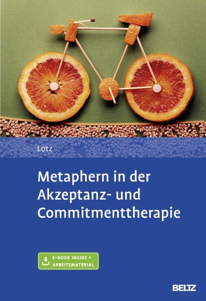 Metaphern in der Akzeptanz- und Commitmenttherapie: Mit E-Book inside und Arbeitsmaterial