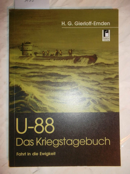 U-88 Kriegstagebuch. Fahrt in die Ewigkeit