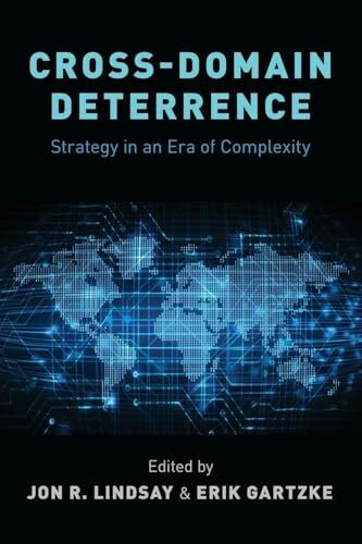 Cross-Domain Deterrence: Strategy in an Era of Complexity