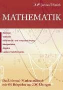 Mathematik: Matrizen, Vektoren, Differential-und Integralrechnung, Mengenlehre, Algebra, Laplace-Transformation: Das Universal-Mathematikbuch mit 450 Beispielen und 2000 Übungen