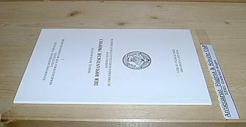 Der romantische Prophet: Anmerkungen zu Friedrich Schlegels Literaturkritik (Jenaer Philosophische Vorträge und Studien)