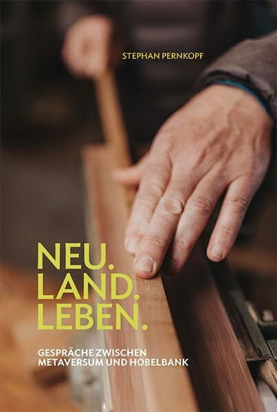 Neu.Land.Leben: Gespräche zwischen Metaversum und Hobelbank
