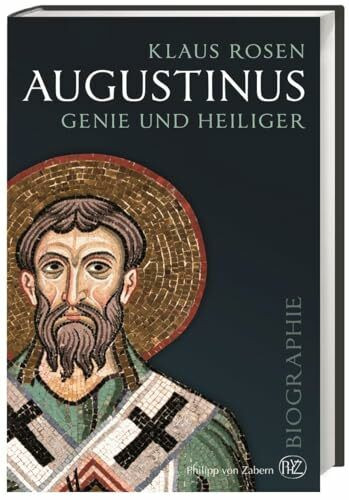 Augustinus: Genie und Heiliger