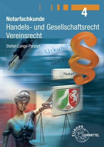 Notarfachkunde - Handels- und Gesellschaftsrecht, Vereinsrecht: Band 4
