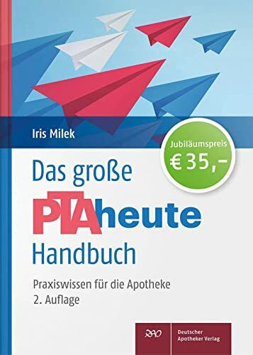 Das große PTAheute-Handbuch: Praxiswissen für die Apotheke