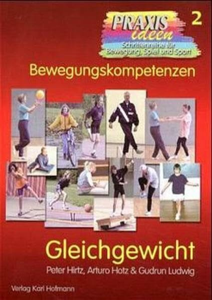 Gleichgewicht (Praxisideen - Schriftenreihe für Bewegung, Spiel und Sport)