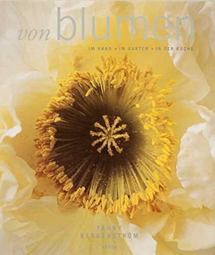 Von Blumen. im Haus, im Garten, in der Küche