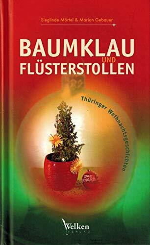 Baumklau und Flüsterstollen: Thüringer Weihnachtsgeschichten