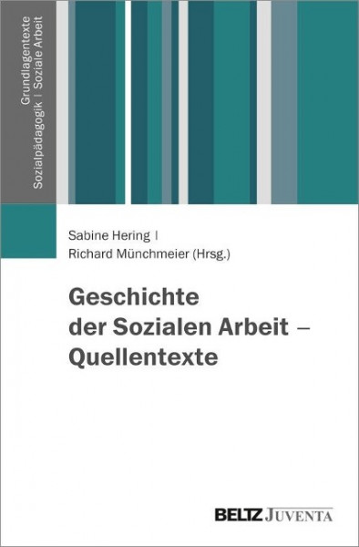 Geschichte der Sozialen Arbeit - Quellentexte