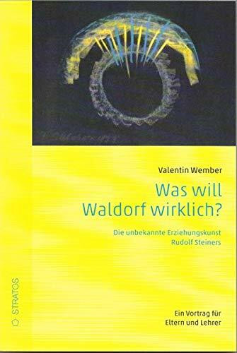 Was will Waldorf wirklich?