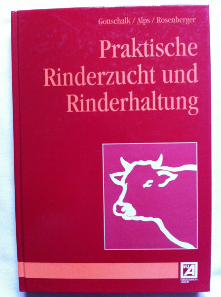 Praktische Rinderzucht und Rinderhaltung