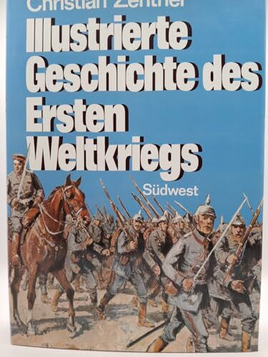 Illustrierte Geschichte des Ersten Weltkriegs