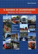 U-Bahnen in Skandinavien / Metros in Scandinavia