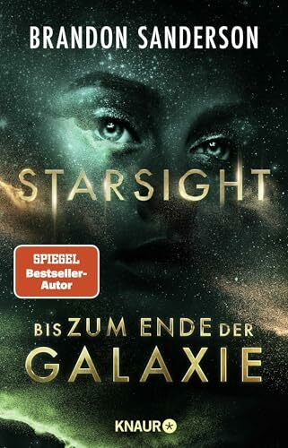 Starsight - Bis zum Ende der Galaxie: Roman | »Er ist einfach ein brillanter Autor.« Patrick Rothfuss (Claim the Stars, Band 2)