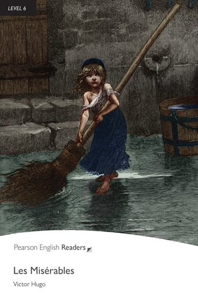Les Misérables - Englisch-Lektüre für Fortgeschrittene ab C1 (Pearson Readers - Level 6)