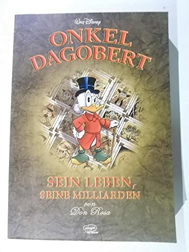 Disney: Don Rosa: Onkel Dagobert - Sein Leben, seine Milliarden