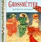 Grossmütter (Quadratische Minibücher)