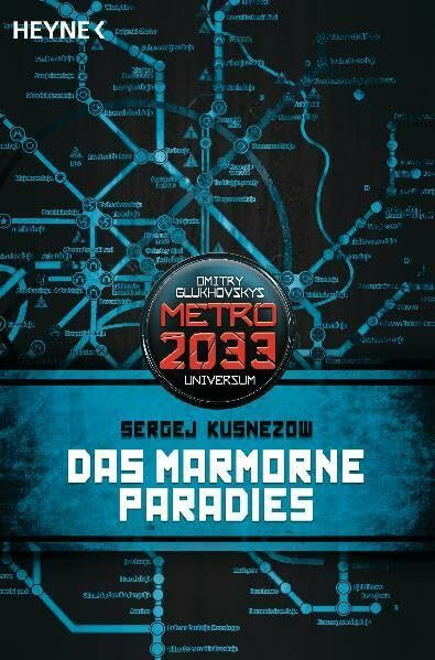 Das Marmorne Paradies: METRO 2033-Universum-Roman