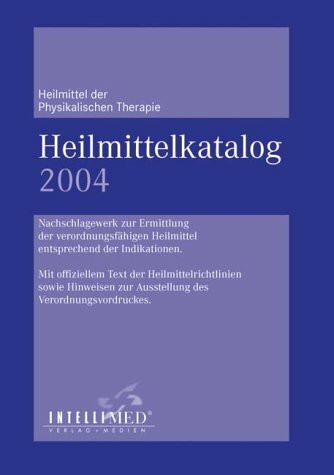 Heilmittelkatalog 2004: Heilmittel der Physikalischen Therapie