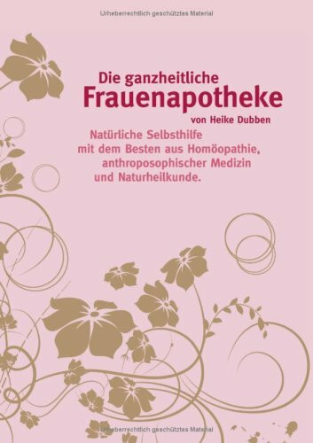 Die ganzheitliche Frauenapotheke