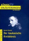 Mutter Courage /Der Kaukasische Kreidekreis (Königs Erläuterungen)