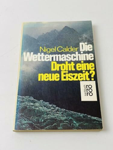 Die Wettermaschine: Droht eine neue Eiszeit?