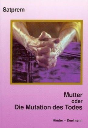 Mutter 3. Mutation des Todes