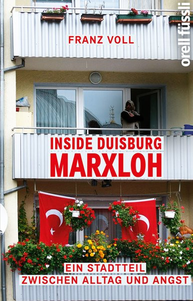 Inside Duisburg-Marxloh: Ein Stadtteil zwischen Alltag und Angst