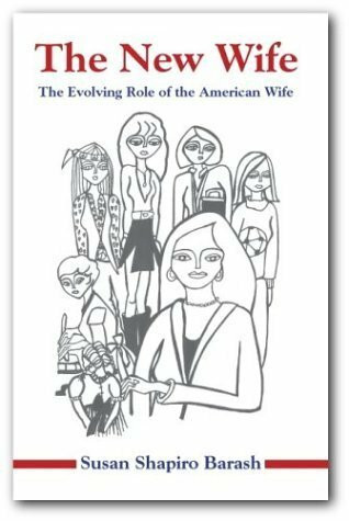 The New Wife: The Evolving Role of the American Wife