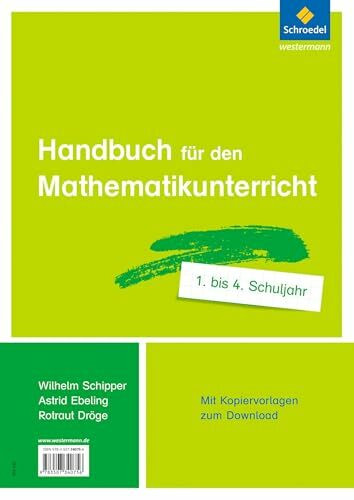 Handbuch für den Mathematikunterricht an Grundschulen: Bände 1. - 4. Schuljahr (Handbücher Mathematik: für den Mathematikunterricht an Grundschulen - Ausgabe 2015 ff.)