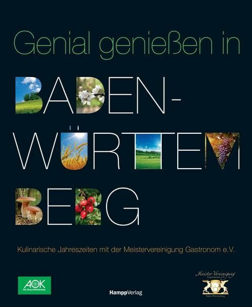 Genial genießen in Baden-Württemberg: Kulinarische Jahreszeiten mit der Meistervereinigung Gastronom e.V.