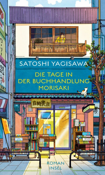 Die Tage in der Buchhandlung Morisaki - Roman (Bücherliebe in Tokio 1): Von der heilsamen Kraft des Lesens | Healing Fiction aus Japan