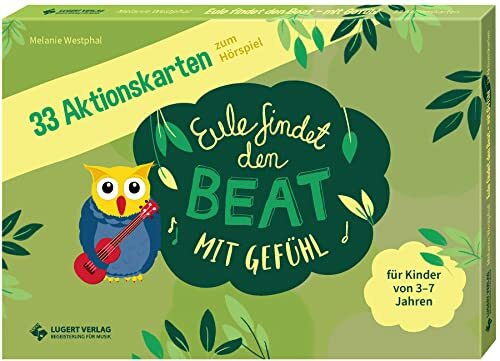 33 Aktionskarten zum Hörspiel „Eule findet den Beat – mit Gefühl“: (Für Kindergarten, Vorschule und erste Klasse)