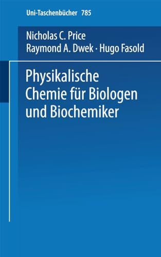 Physikalische Chemie für Biologen und Biochemiker (Universitätstaschenbücher) (German Edition) (Universitätstaschenbücher, 785, Band 785)