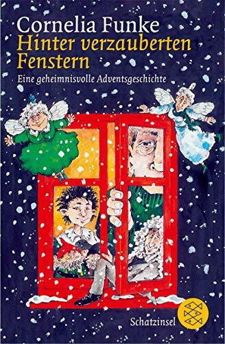 Hinter verzauberten Fenstern: Eine geheimnisvolle Adventsgeschichte (Fischer Schatzinsel)