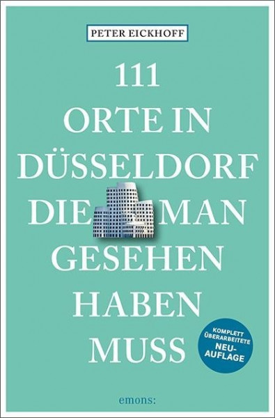 111 Orte in Düsseldorf, die man gesehen haben muss