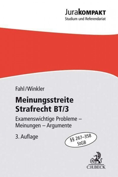 Meinungsstreite Strafrecht BT/3: Examensrelevante Probleme - Meinungen - Argumente, §§ 267-358 StGB (Jura kompakt)