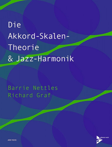 Die Akkord-Skalen-Theorie & Jazz-Harmonik: Lehrbuch. (Advance Music)